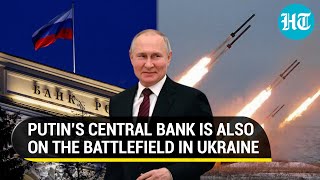 Russian central bank joins fight amid Ukraine war; Putin's chosen military officer leads mission