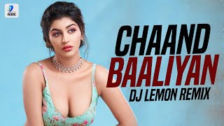 Chaand Baaliyan (Remix) | DJ Lemon | Aditya A. | Trending Song 2022 | Dekhoon Main Tujhe Yaa Dekhoon
