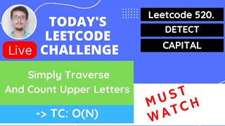 Leetcode 520 Detect Capital | LIVE CODING | Hindi