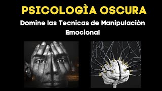 PSICOLOGÍA OSCURA - DOMINE LAS TÉCNICAS DE LA MANIPULACIÓN 💡 RESUMEN AUDIOLIBRO #psicologiaoscura