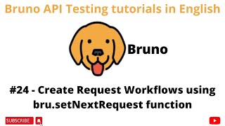 #24 | Create Request Workflows bru.setNextRequest | API Testing Tutorials 4 Beginners in English |