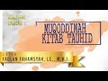 Kajian Studio : Muqaddimah Kitab Tauhid - Ustadz Fadlan Fahamsyah, Lc , M.H.I