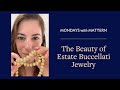 The Beauty of Estate Buccellati Jewelry