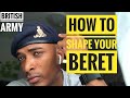 Tips To Shape Your Beret | BRITISH ARMY