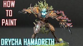 How to paint Sylvanet: Drycha Hamadreth.