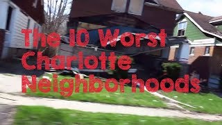 These Are The 10 WORST Charlotte Neighborhoods To Live