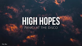 High hopes (lyrics) - Panic! at the disco
