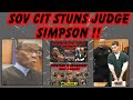 ANGRY SOVEREIGN CITIZEN RETURNS & ABSOLUTELY STUNS JUDGE SIMPSON!  Gotta see THIS one!