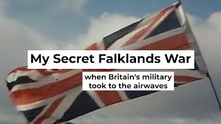 My Secret Falklands War: When Britain's Military Took To The Airwaves