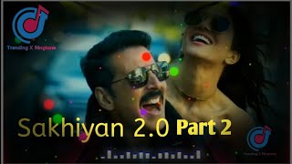 Sakhiyan 2.O Ringtone || Part 2 || (Download Link 👇)