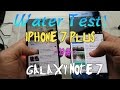 iPhone 7 Plus -vs- Galaxy Note 7: Water Test Show Down!!