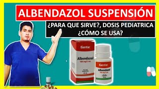 Albendazol 100mg/5ml dosis para niños
