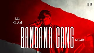 Bandana Gang Remix - Mc Clam | Lyrical Video| 2022