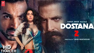 Dostana 2 Movie Trailer : Making Soon | Akshay Kumar | John Abraham | Nora Fatehi | Tarun M