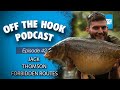 Nash Off The Hook Podcast - S2 Episode 42 - Forbidden Routes Jack Thomson