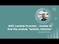 AWS Lambda Function- Unable to import module 'lambda_function