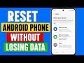 How to Reset Android Phone Without Losing Data (2026)