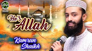 New Hamd 2020 - Kamran Shaikh - He Is Allah - Official Video - Safa Islamic