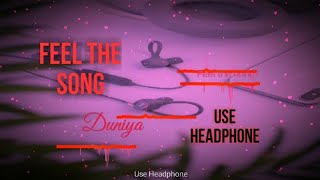 Feel the song | Xd Sound | Surrounding sound lightly | Duniya unplugged | Duniya | Latest Song 2020|
