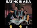 Eating In Asia. Very Funny (Most Watch)