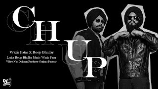 Wazir Patar – Chup Chup (Official Video) ft. Roop Bhullar | Keep It Gangsta