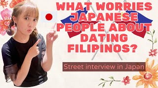 What worries Japanese people about dating Filipinos? [Street interview in Japan]