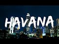 Havana - Camila Cabello (Lyrics) || Anne-Marie, Dua Lipa,... (Mix Lyrics)