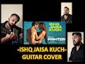 FIGHTER: Ishq Jaisa Kuch | Guitar cover by Piyush Dutta