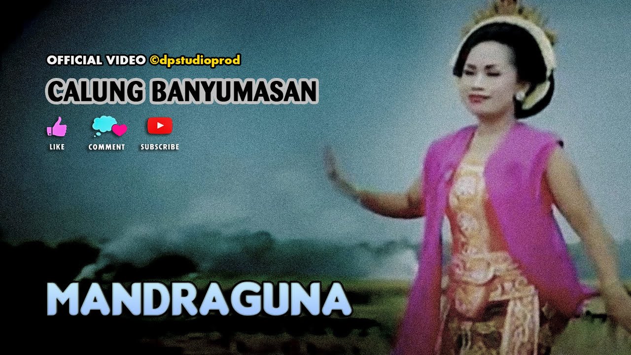 Calung Lengger Banyumasan "MANDRAGUNA" Gending Campursari Jawa ...