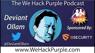 #WeHackPurple podcast episode 47 with guest Deviant Ollam