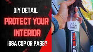 Protect Your Interior DIY Detail - Product Review & 1 Month Update - ISSA COP OR PASS?