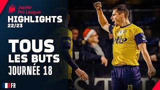TOUS LES BUTS ⚽💥Jupiler Pro League Highlights GD18