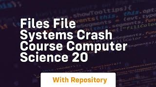 Files file systems crash course computer science 20