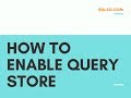 How to enable Query Store in sql server