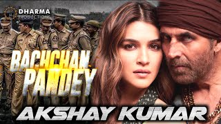 Bachchan Pandey Movie Update | Akshay Kumar | Kriti Sanon | Jacqueline Fernandez | Arshad Warsi