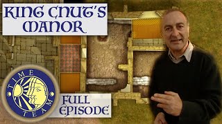 King Cnut's Manor | FULL EPISODE | Time Team