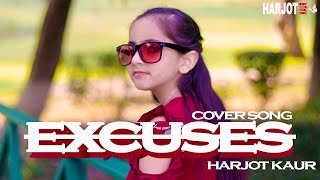 Excuses | AP Dhillon| Harjot Kaur (Cover)