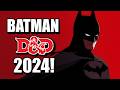 How to build BATMAN in D&D 2024!