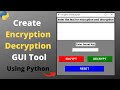 Secret Communication Tool || Create Encryption and Decryption GUI Using Python