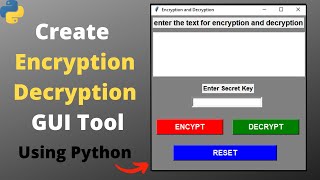 Secret Communication Tool || Create Encryption and Decryption GUI Using Python