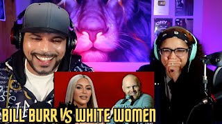 Why bill Burr DISLIKES white women. Bill goes NUCLEAR!! (couples Reaction)