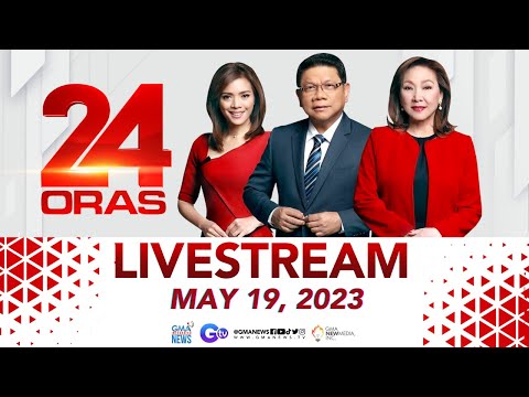 24 Oras Livestream: May 19, 2023 – Replay