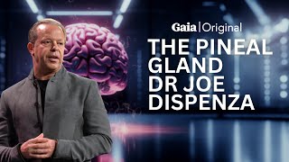 Awakening Your Third Eye: Exploring the Pineal Gland's Mysteries with Dr. Joe Dispenza