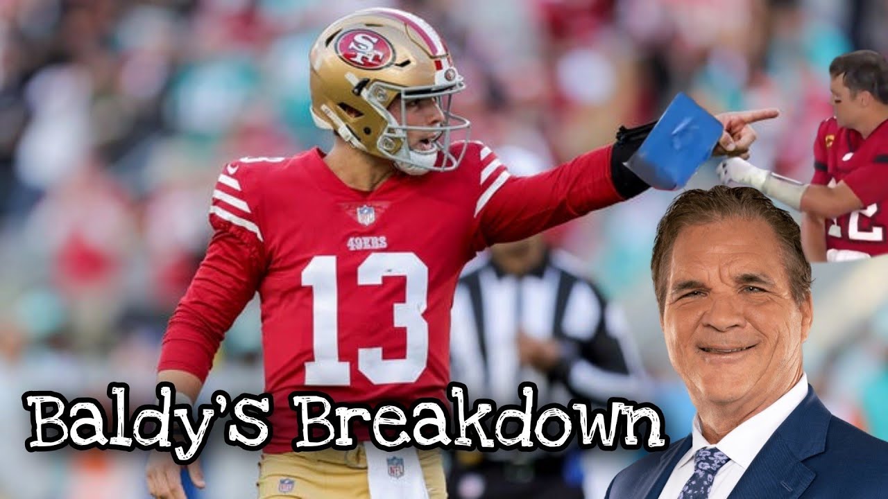 Baldy's Breakdown! 49ers Brock Purdy's 4 TDs Was So Nice He Got Broke ...