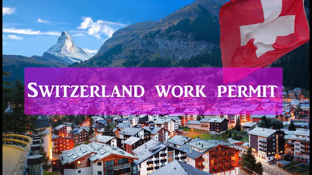 Switzerland Work Permits || Jobs Search In Switzerland || Switzerland ...