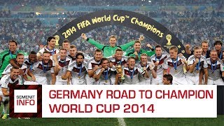 GERMANY ROAD TO CHAMPION. FROM GROUP STAGE - FINAL WORLD CUP 2014