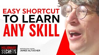 LEARN Anything You Want With The 10,000 EXPERIMENT Rule! (Millionaire Secrets) | JAMES ALTUCHER