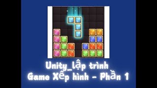 Unity_Lập trình Game Xếp hình - Phần 1