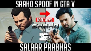 Saaho Trailer Spoof in GTA 5 | Saaho Spoof GTA |  | Saalar Prabhas , Shraddha Kapoor