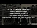 Ni Que Fueras La Mas Buena - ALZATE (LETRA)